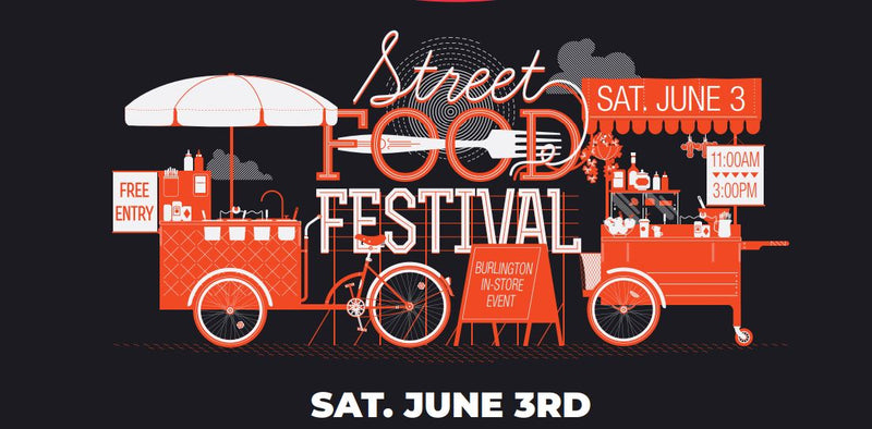 Tasting Event at our Burlington Store on Saturday June 3rd -theme - Street Food celebrating The Sound of Music Festival